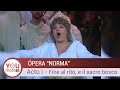 Norma  | Acto I - Fine al rito, e il sacro bosco