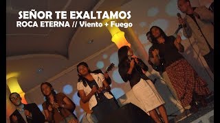 ROCA ETERNA - Señor Te Exaltamos (cover Semilla de mostaza)