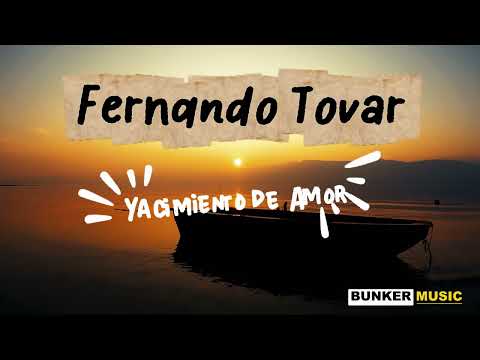 Yacimiento de Amor - Fernando Tovar - Lyrics