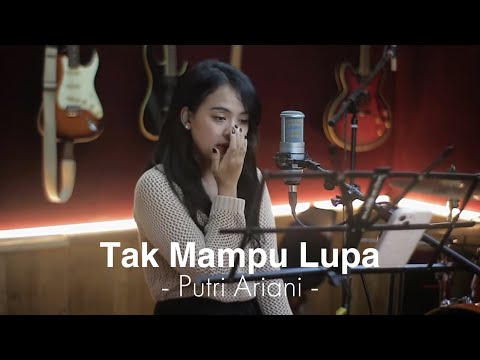 Putri Ariani - Tak Mampu Lupa ( Mandarose Cover )