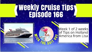 Weekly Cruise Tips Episode 166 Tips on Holland America From Lisa Week 1 of 2