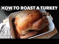 Your First Turkey! Easy Roast Turkey for Beginners.