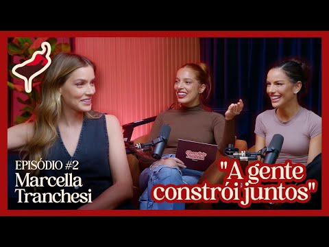 EP 02 - Chocolate com Pimenta & Marcella Tranchesi