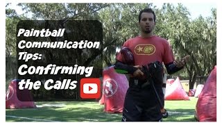 Paintball Communication Tips |  Confirming the Calls