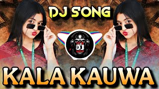 Download lagu KALA KAUWA EDM DJ SONG REMIX BY DJ MARUTI MPC mp3