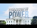 WISDOM TO WALK IN THE CORRIDORS OF POWER 29TH MARCH 2022