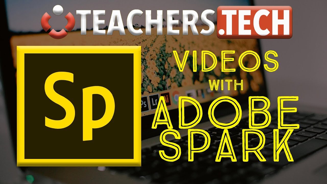 Tell a Story with Adobe Spark Video