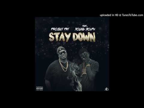 🔥Project Pat - Stay Down ft. Young Dolph🔥