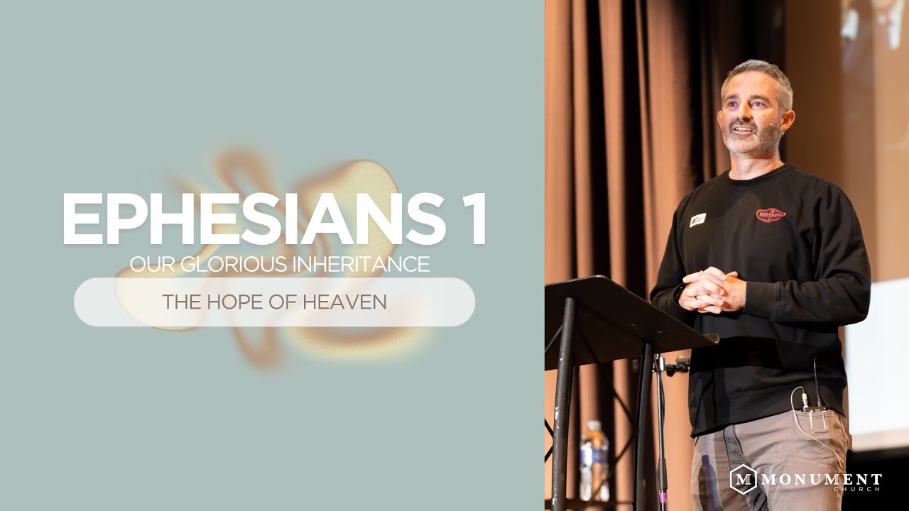 The Hope of Heaven // Our Glorious Inheritance // 4-13-25