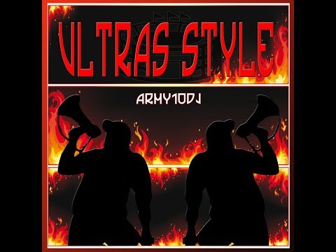 Army10dj - Ultras Style (radio Edit)