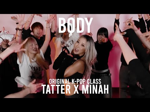 TATTER X MINAH ORIGINAL K-POP Class / BODY - DAYOUNG / @ProjectLeeDanceacademy