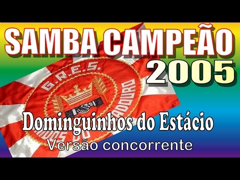 VIRADOURO 2005 - Versão Concorrente: Dominguinhos do Estácio