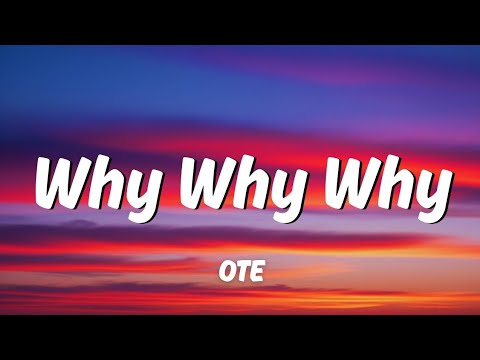 Why Why Why — By OTE feat. Kelsey Lewis