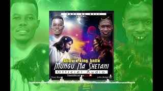 Mungu na Shetani by Alias X king knife (Official Audio)