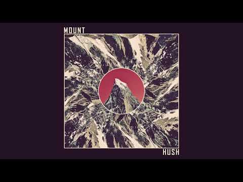 Mount Hush - Mount Hush (Full Album 2020)