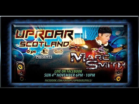 Uproar Scotland Feat Special Guest Dj Marc Smith