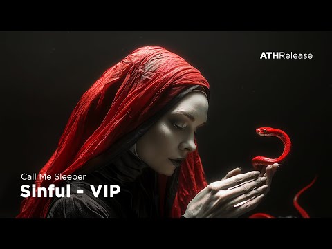 Call Me Sleeper - Sinful (VIP) [Dark Clubbing / Midtempo Bass]