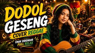 Download lagu DODOL GESENG - SUSI ARZETTY {Tarling Reggae Cover} Viral TikTok 2026 mp3
