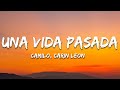 Camilo, Carin Leon - Una Vida Pasada (Letra/Lyrics)