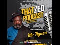 That Zed Podcast Ep 24 Mr Nguzu On Mpali Boxing Side Chick Rumours Polygamy Fame Plus More