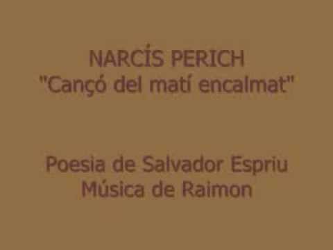 Narcís Perich - Cançó del matí encalmat
