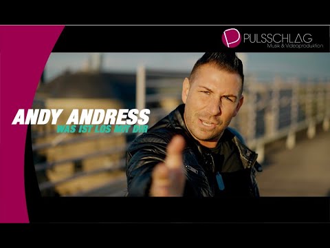 Andy Andress - Was ist los mit dir ( Das offizielle Musikvideo )