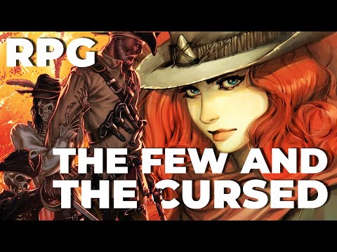 The Few and the Cursed | RPG Gameplay with the Designer