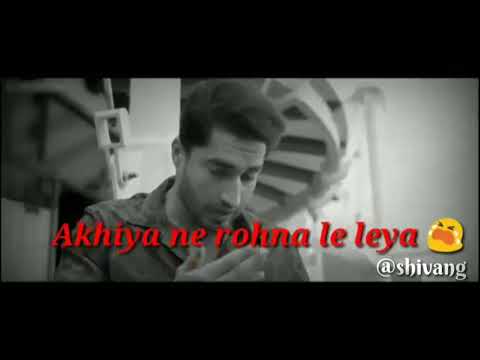 Akhiyaan Ne Rona Oye - Jassi Gill | Sad | Broken Heart Whatsapp Status