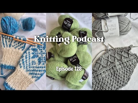 Ingrid Sweater Baby, One Day Selbu Mittens & Big Yarn Plans // Knitting Podcast 128
