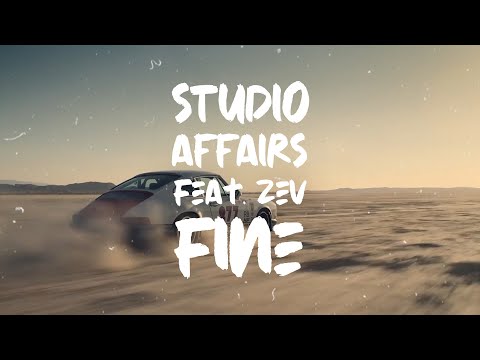 Studio Affairs feat. Zev - Fine (Lyric Video)