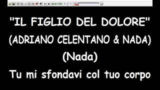 Adriano Celentano &amp; Nada - Il figlio del dolore  (Karaoke  Devocalizzata)