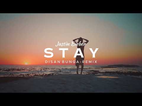 Enak Buat Jalan !! Dj Slow - Justin Bieber  - Stay - Remix [ Disan Bunga ]