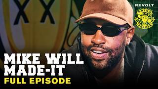 Mike WiLL Made-It Talks Rihanna Sessions, Future, Kendrick's Process, Atlanta & More | Drink Champs