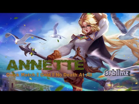 [AOV] Annette || Quick Match || Gold || No Death At All #2