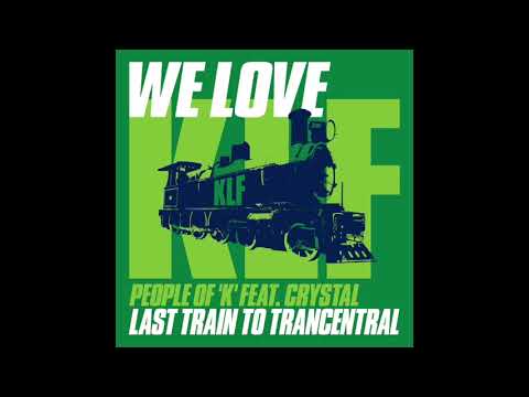 People Of 'K' Feat  Crystal - Last Train To Trancentral (Klass 66 Radio Edit)