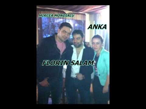 Florin Salam , Mircea Mondialu& Anka - iubeste tu pe cine vrei ( HiT )
