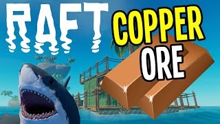 Raft - Finding COPPER ORE for CIRCUIT BOARDS - Raft Gameplay - Ep. 5