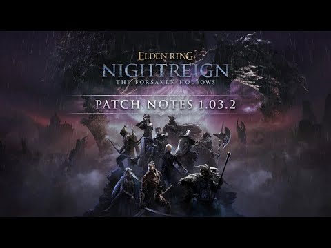 Nightreign Patch 1.03.2 Overview: REVENANT GUARDIAN & EXECUTOR BUFFS
