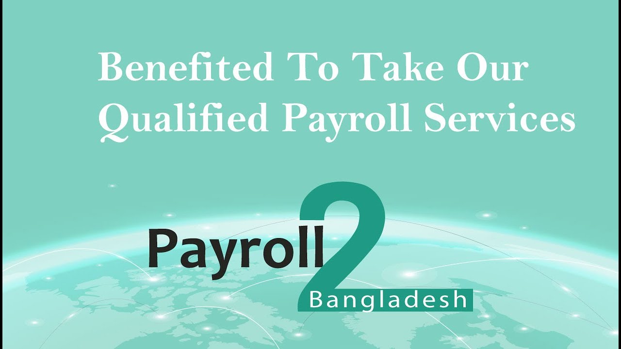 HR And Payroll Outsourcing Firm In Bangladesh | Payroll2Bangladesh