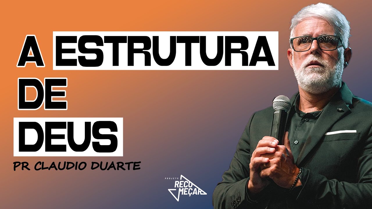Claudio Duarte | A ESTRUTURA QUE DEUS FEZ PRA GENTE