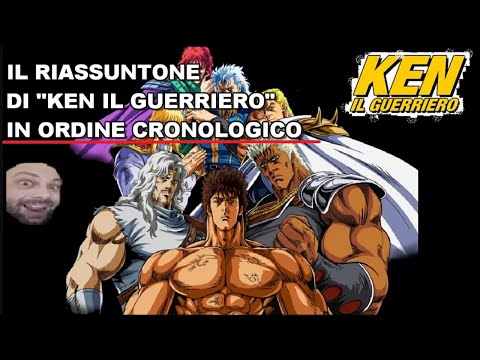 IL RIASSUNTO DI KEN IL GUERRIERO IN ORDINE CRONOLOGICO, TUTTO L' ANIME DI HOKUTO NO KEN