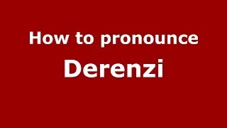How to pronounce Derenzi