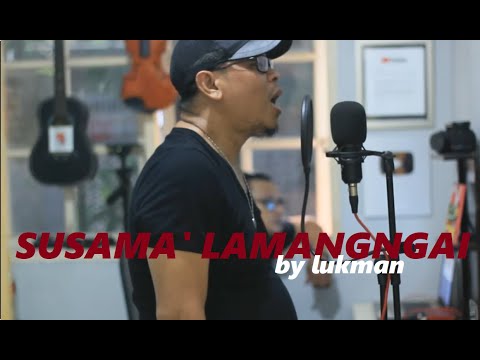 LUKMAN ROLA - SUSAMA' LAMANGNGAI