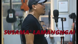 Download lagu LUKMAN ROLA - SUSAMA' LAMANGNGAI mp3 Download lagu LUKMAN ROLA - SUSAMA' LAMANGNGAI mp3
