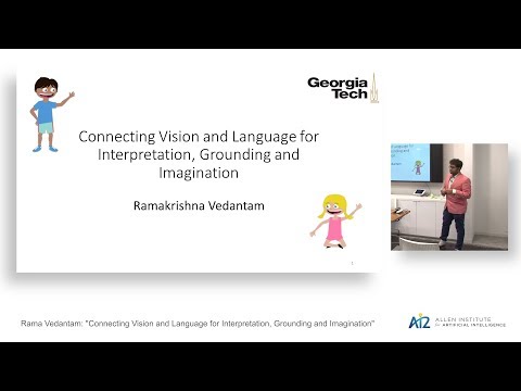 Connecting Vision and Language for Interpretation, Grounding and Imagination Thumbnail