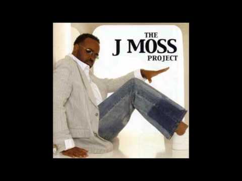 I Wanna Be - J. Moss, 