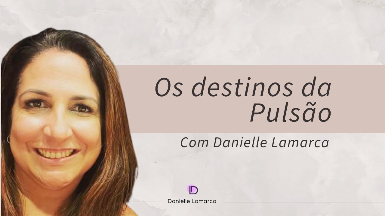 Os destinos da pulsão | DANIELLE LAMARCA
