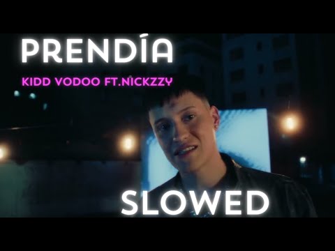 Prendía - Kidd Voodoo ft. Nickzzy (𝒔𝒍𝒐𝒘𝒆𝒅 + 𝒓𝒆𝒗𝒆𝒓𝒃)