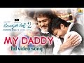 My Daddy Mungaru Male 2 Benny Dayal Chandan Shetty Golden Star Ganesh Neha Arjun Janya