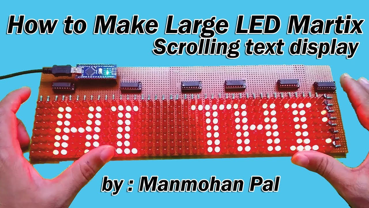 HOW TO MAKE SCROLLING TEXT LED DISPLAY || 48X8 LED MATRIX || Huge LED Matrix BY MANMOHAN PAL